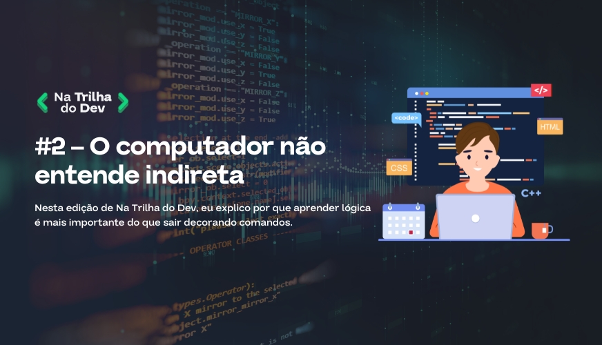 Lógica de Programação: Pensar como Programador